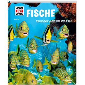 Tessloff - Was ist Was - Fische - Wunderwelt im Wasser,...