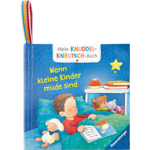 Mein Knuddel-Knautsch-Buch: Wenn kleine Kinder müde...